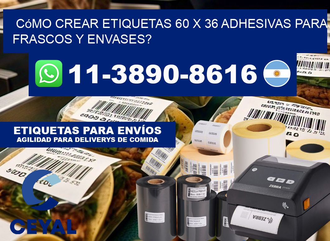 Cómo crear etiquetas 60 x 36 adhesivas para frascos y envases?
