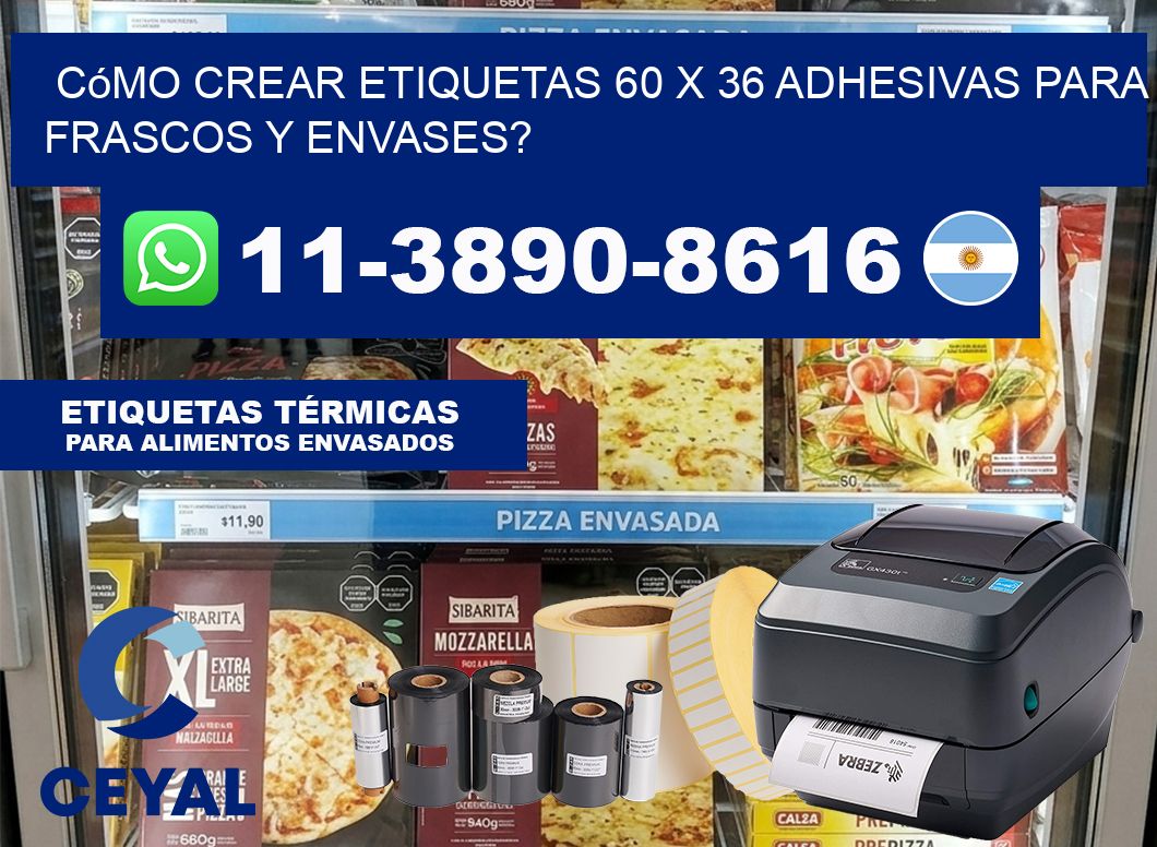 Cómo crear etiquetas 60 x 36 adhesivas para frascos y envases?