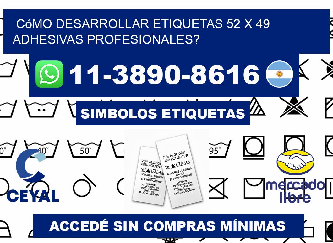 Cómo desarrollar etiquetas 52 x 49 adhesivas profesionales?