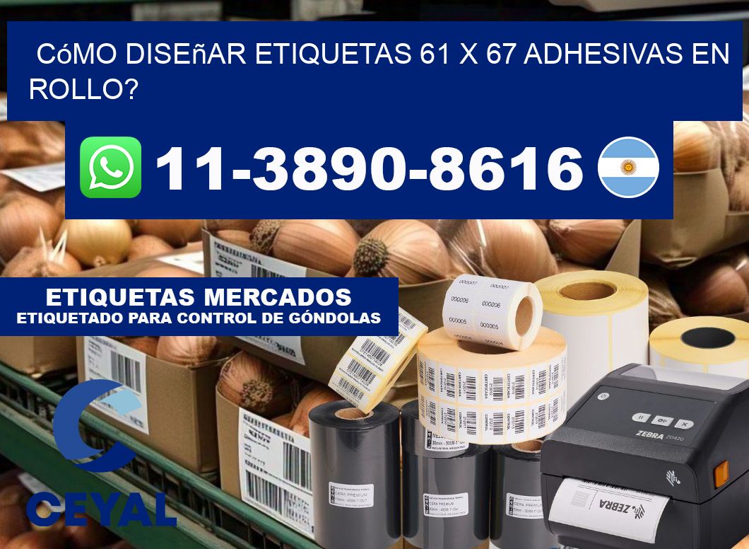 Cómo diseñar etiquetas 61 x 67 adhesivas en rollo?