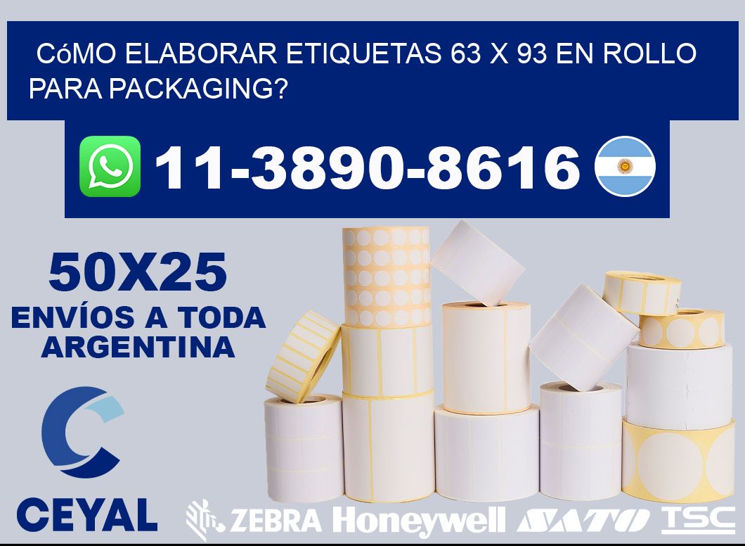 Cómo elaborar etiquetas 63 x 93 en rollo para packaging?