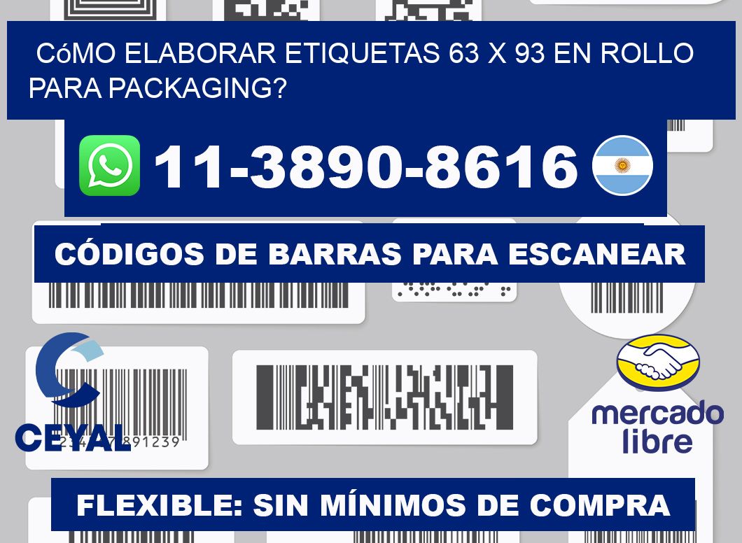 Cómo elaborar etiquetas 63 x 93 en rollo para packaging?