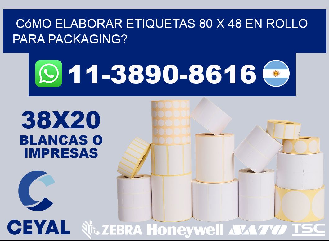 Cómo elaborar etiquetas 80 x 48 en rollo para packaging?
