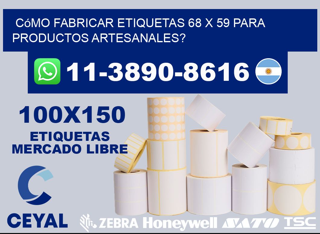 Cómo fabricar etiquetas 68 x 59 para productos artesanales?