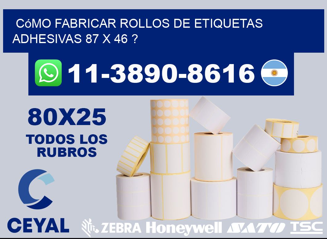 Cómo fabricar rollos de etiquetas adhesivas 87 x 46 ?
