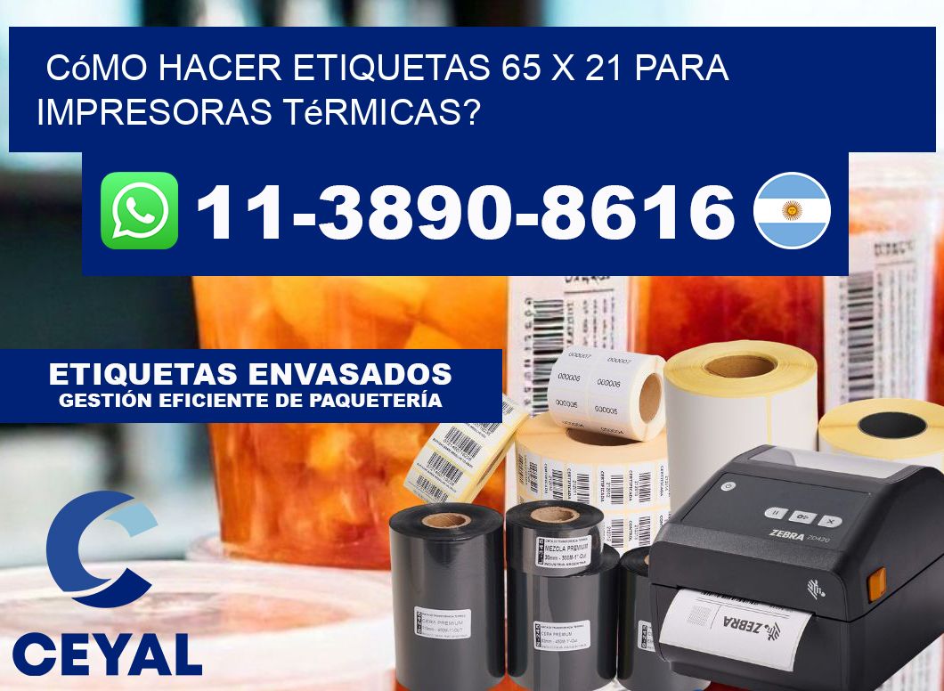 Cómo hacer etiquetas 65 x 21 para impresoras térmicas?
