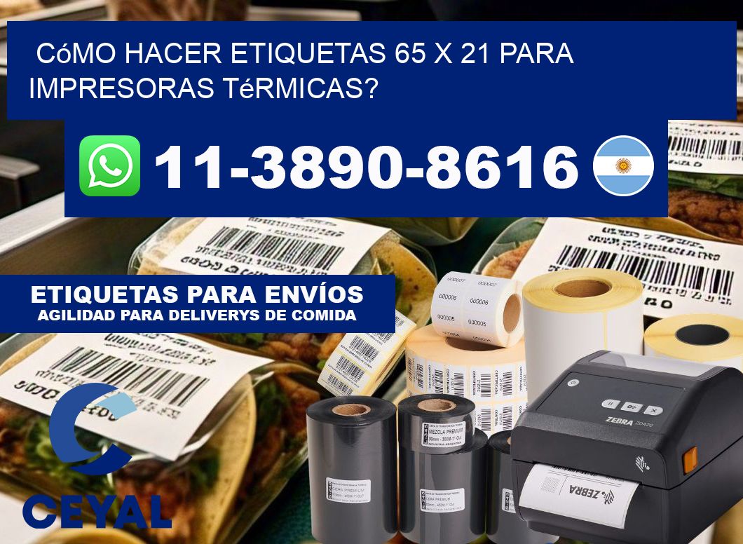 Cómo hacer etiquetas 65 x 21 para impresoras térmicas?