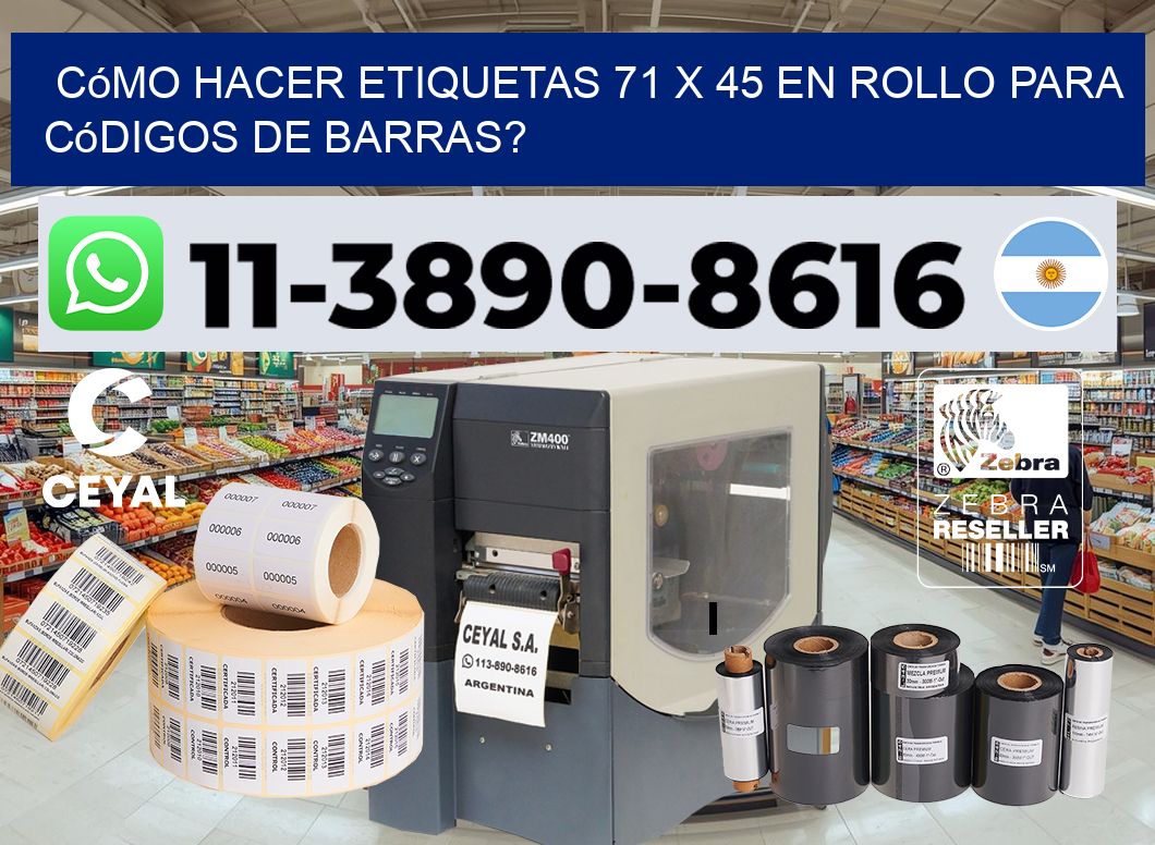 Cómo hacer etiquetas 71 x 45 en rollo para códigos de barras?