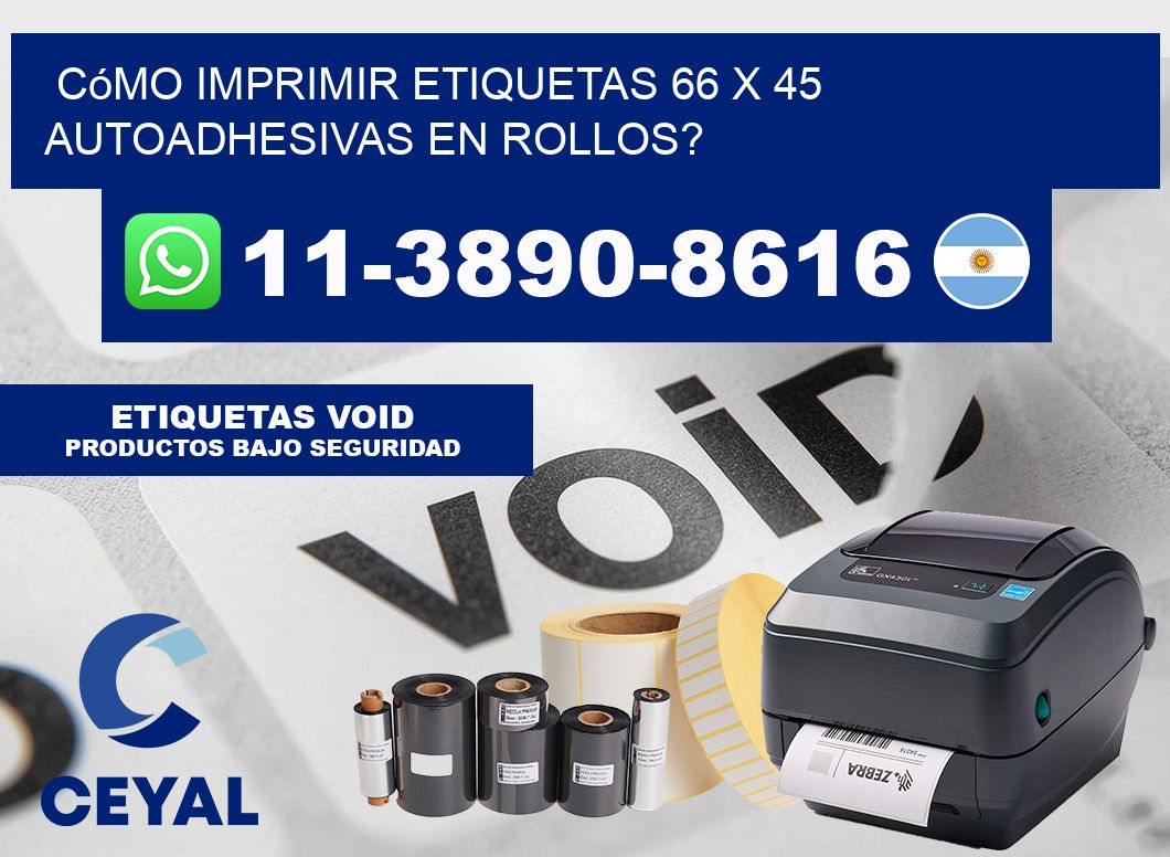 Cómo imprimir etiquetas 66 x 45 autoadhesivas en rollos?