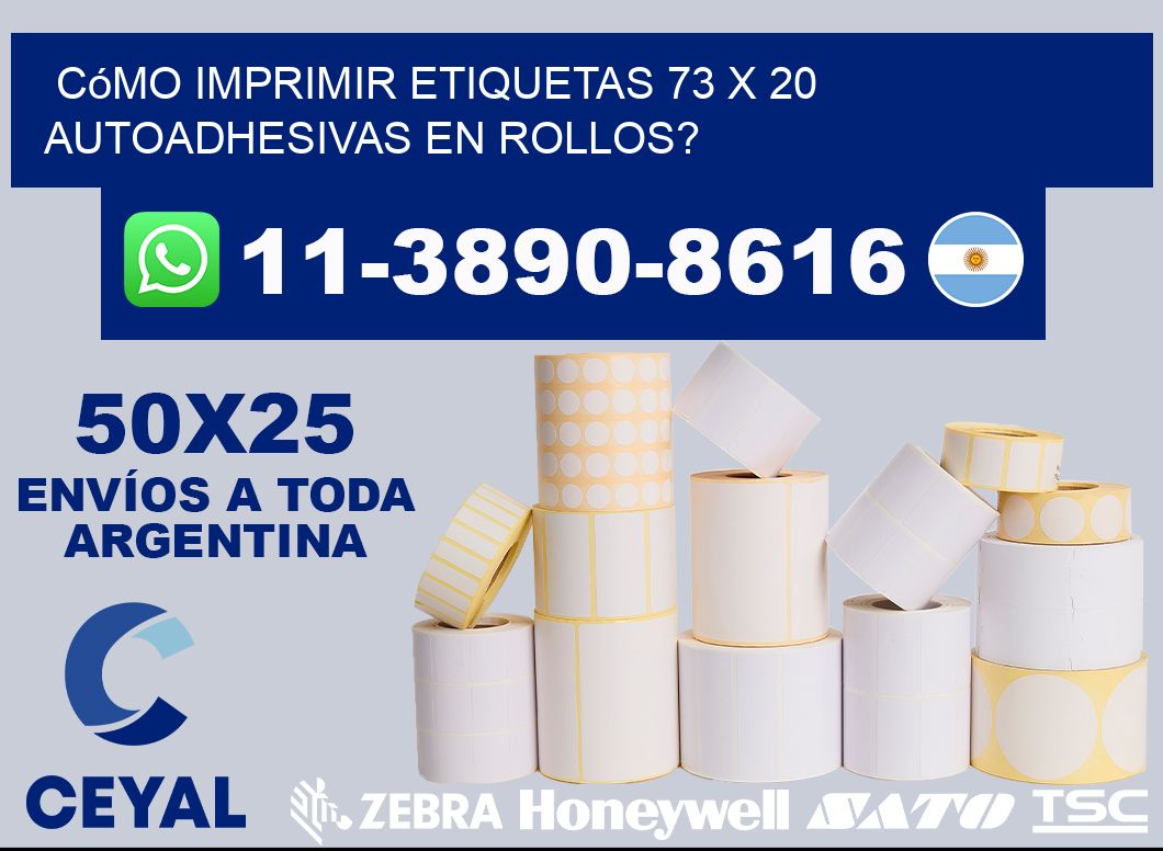 Cómo imprimir etiquetas 73 x 20 autoadhesivas en rollos?