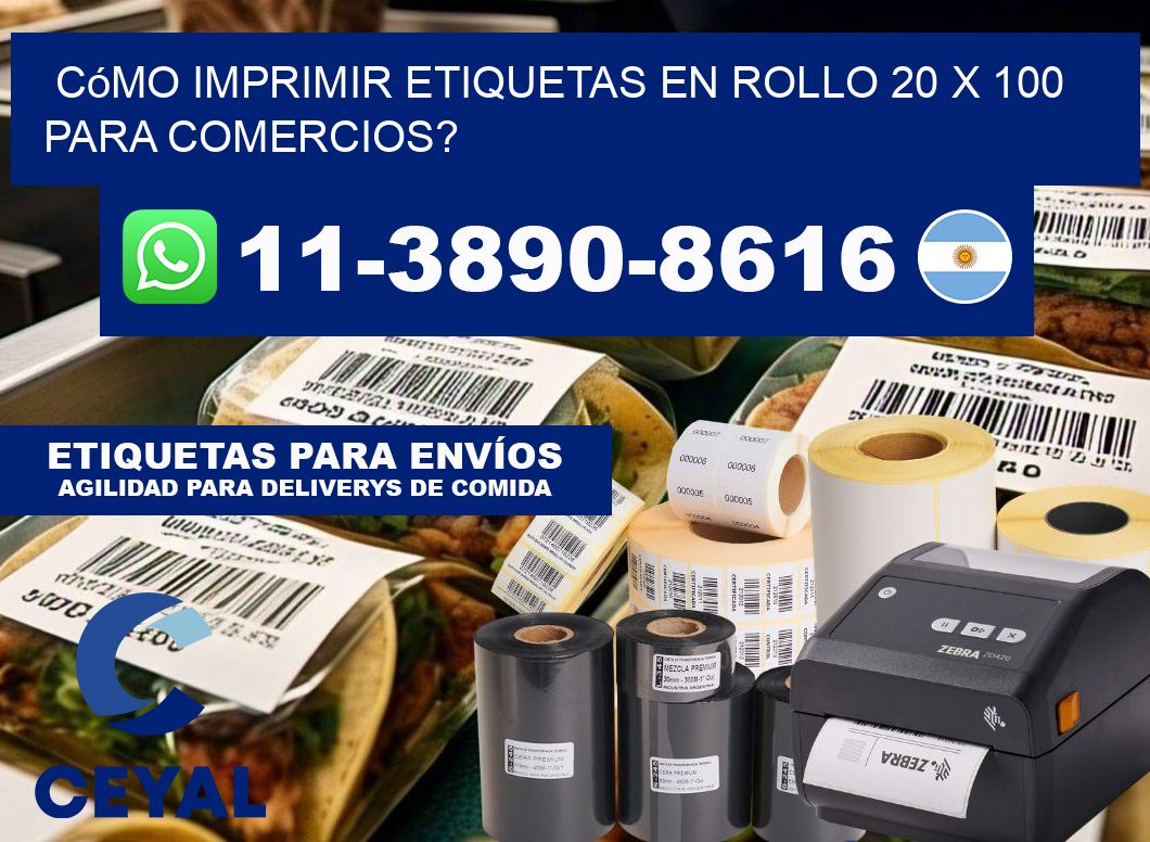 Cómo imprimir etiquetas en rollo 20 x 100 para comercios?