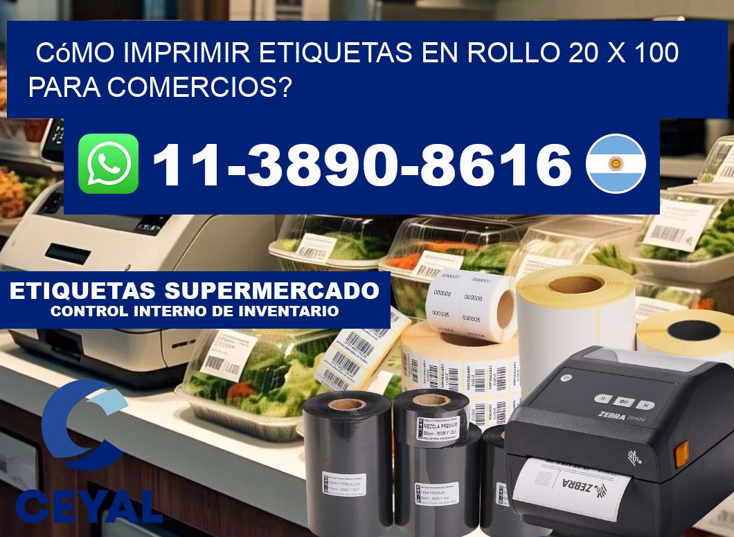Cómo imprimir etiquetas en rollo 20 x 100 para comercios?