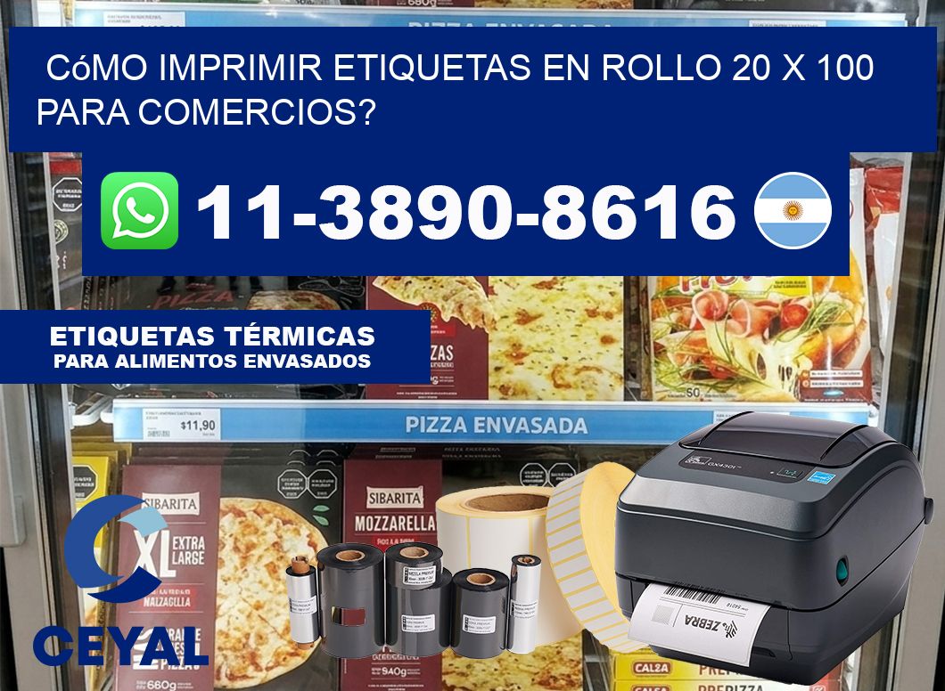 Cómo imprimir etiquetas en rollo 20 x 100 para comercios?