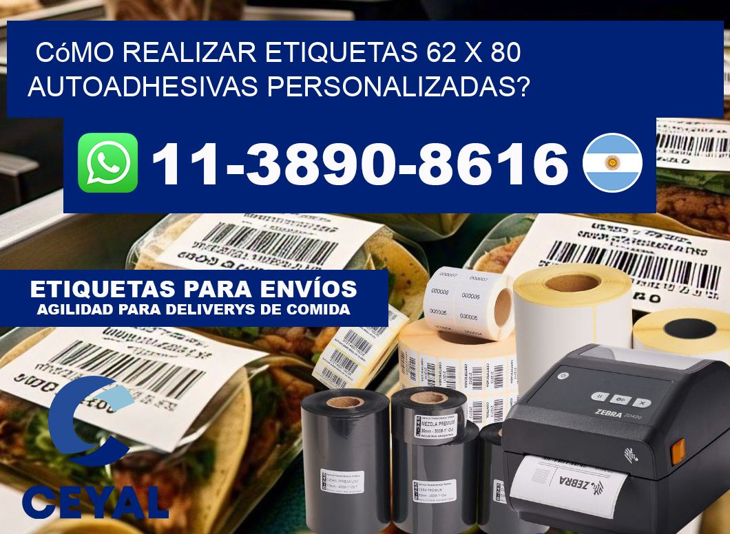 Cómo realizar etiquetas 62 x 80 autoadhesivas personalizadas?