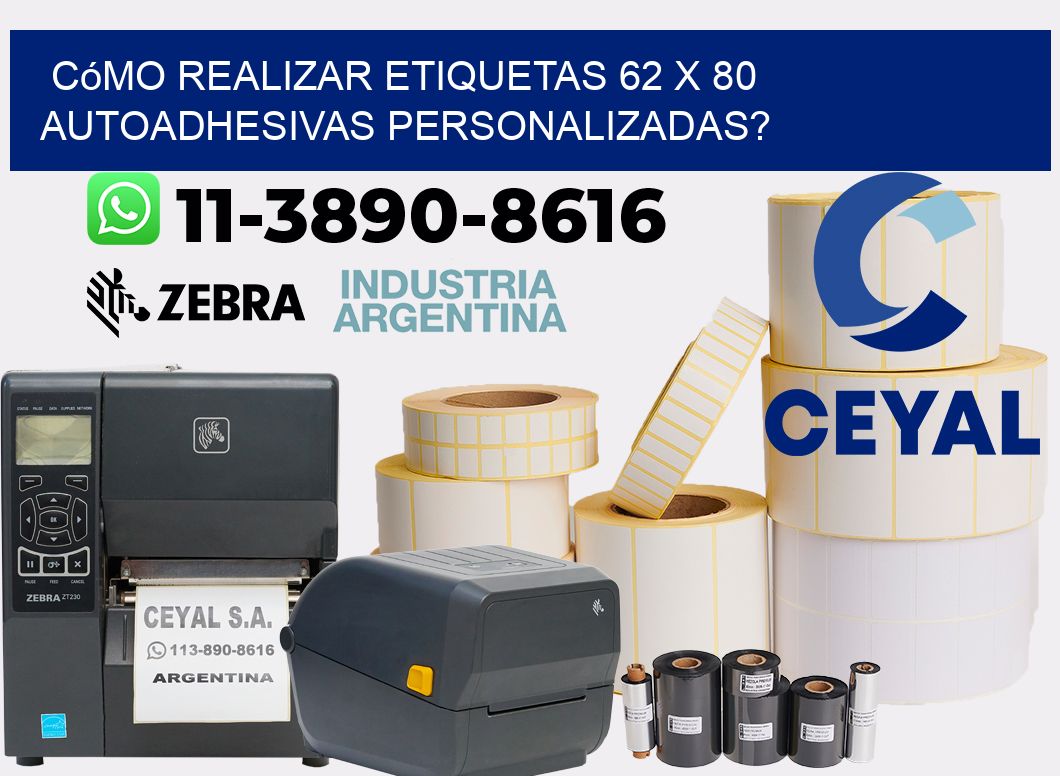 Cómo realizar etiquetas 62 x 80 autoadhesivas personalizadas?