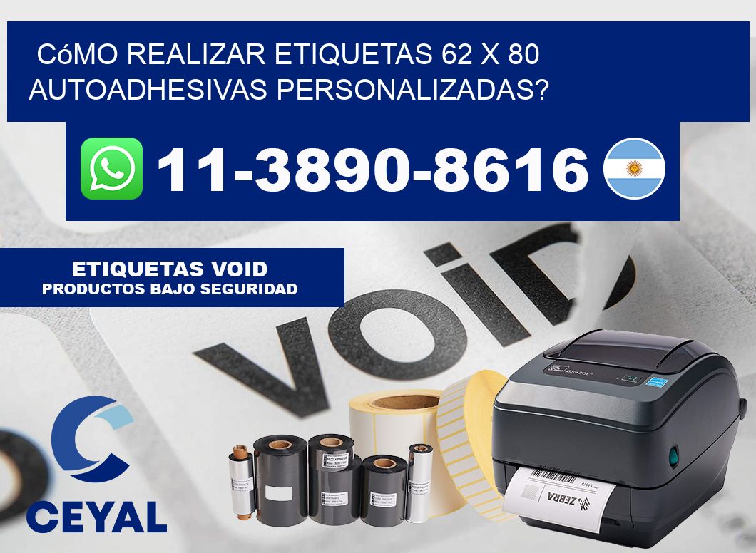 Cómo realizar etiquetas 62 x 80 autoadhesivas personalizadas?