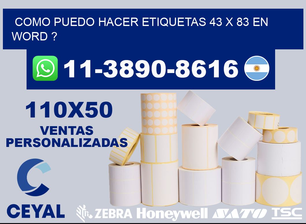 como puedo hacer etiquetas 43 x 83 en word ?