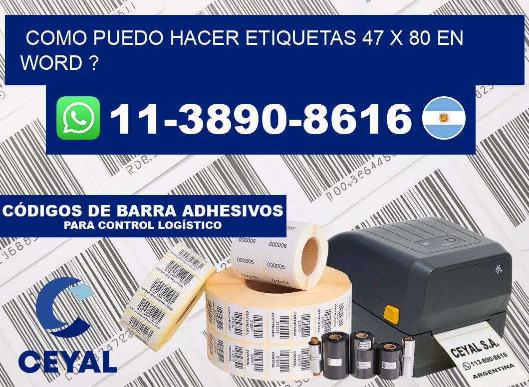 como puedo hacer etiquetas 47 x 80 en word ?