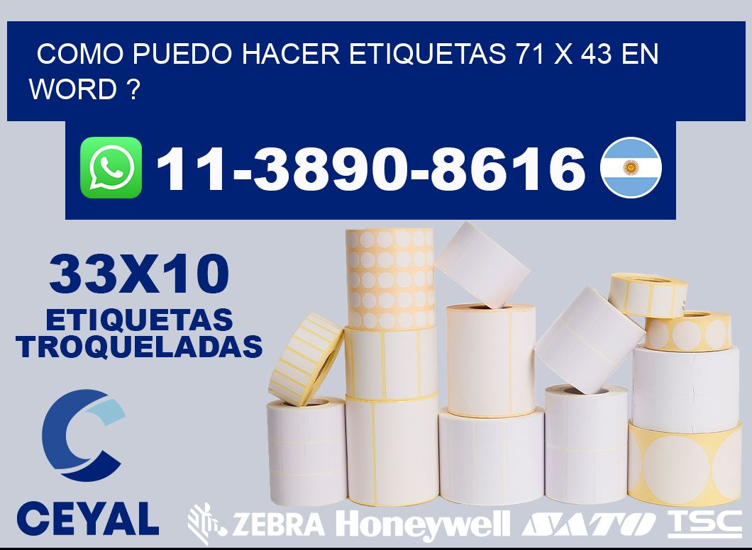 como puedo hacer etiquetas 71 x 43 en word ?