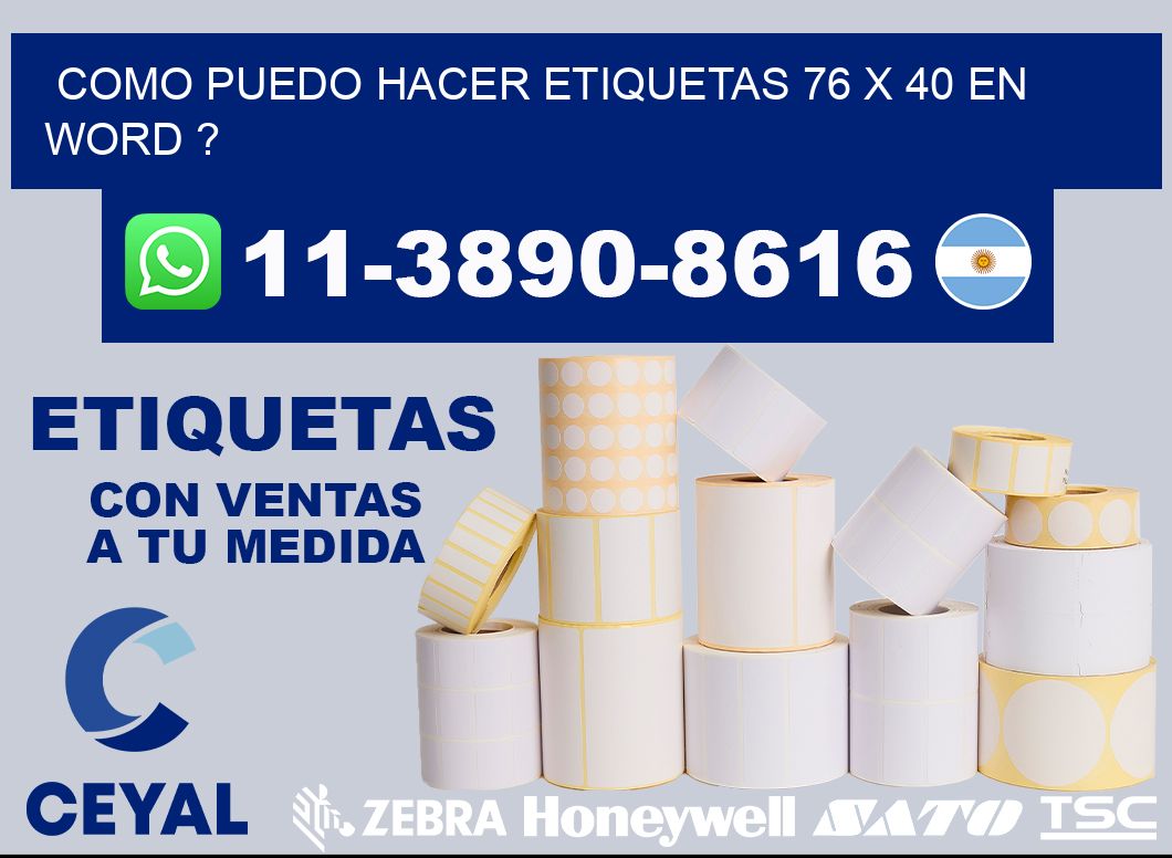 como puedo hacer etiquetas 76 x 40 en word ?