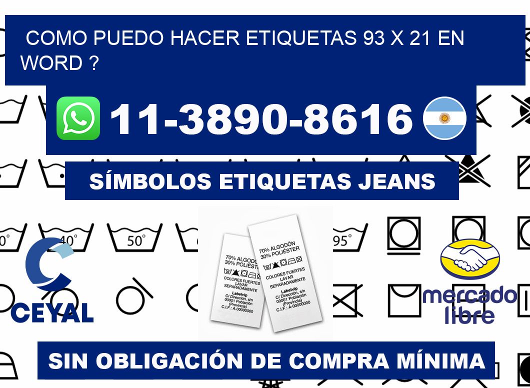 como puedo hacer etiquetas 93 x 21 en word ?