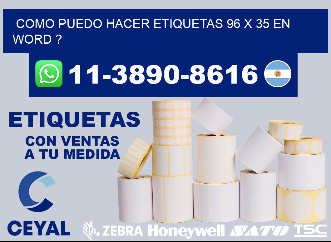 como puedo hacer etiquetas 96 x 35 en word ?