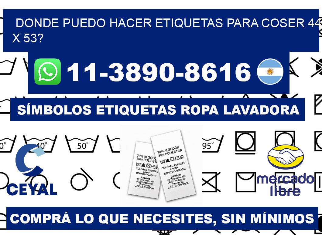 donde puedo hacer etiquetas para coser 44 x 53?