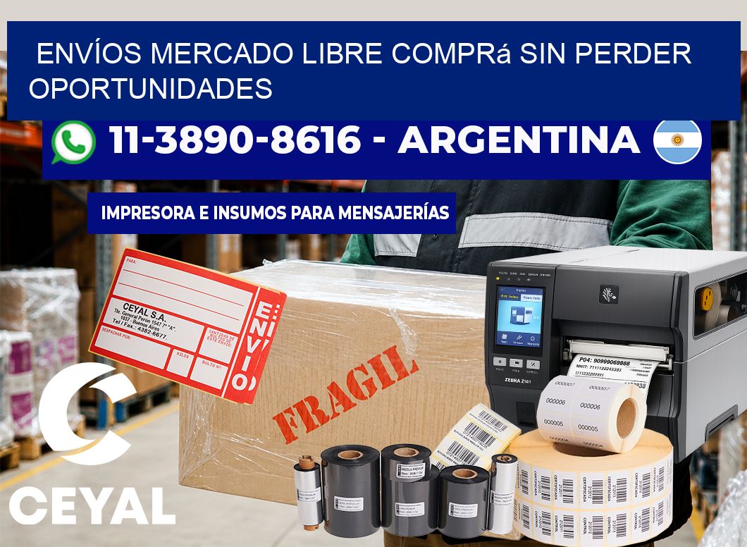 ENVÍOS MERCADO LIBRE Comprá sin perder oportunidades