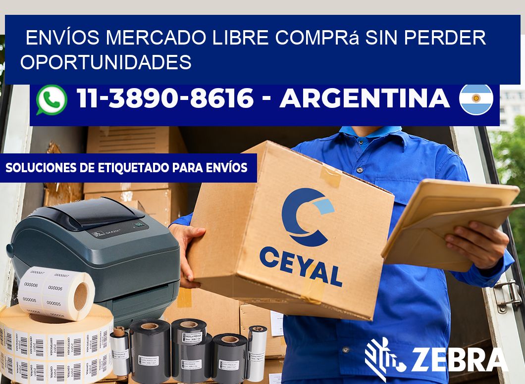ENVÍOS MERCADO LIBRE Comprá sin perder oportunidades