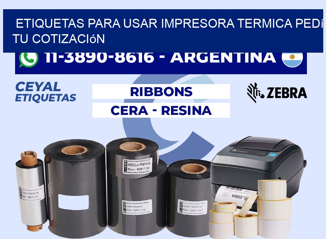 ETIQUETAS PARA USAR IMPRESORA TERMICA Pedí tu cotización