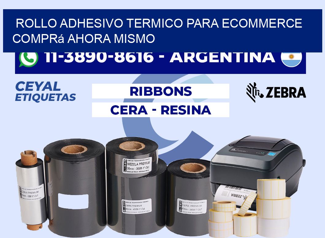 ROLLO ADHESIVO TERMICO PARA ECOMMERCE Comprá ahora mismo