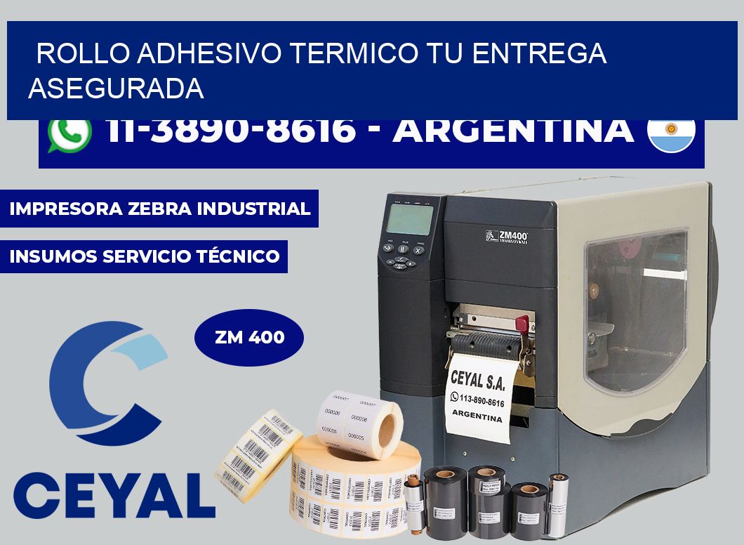 ROLLO ADHESIVO TERMICO Tu entrega asegurada