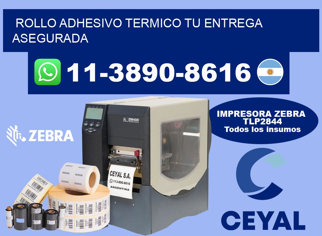 ROLLO ADHESIVO TERMICO Tu entrega asegurada