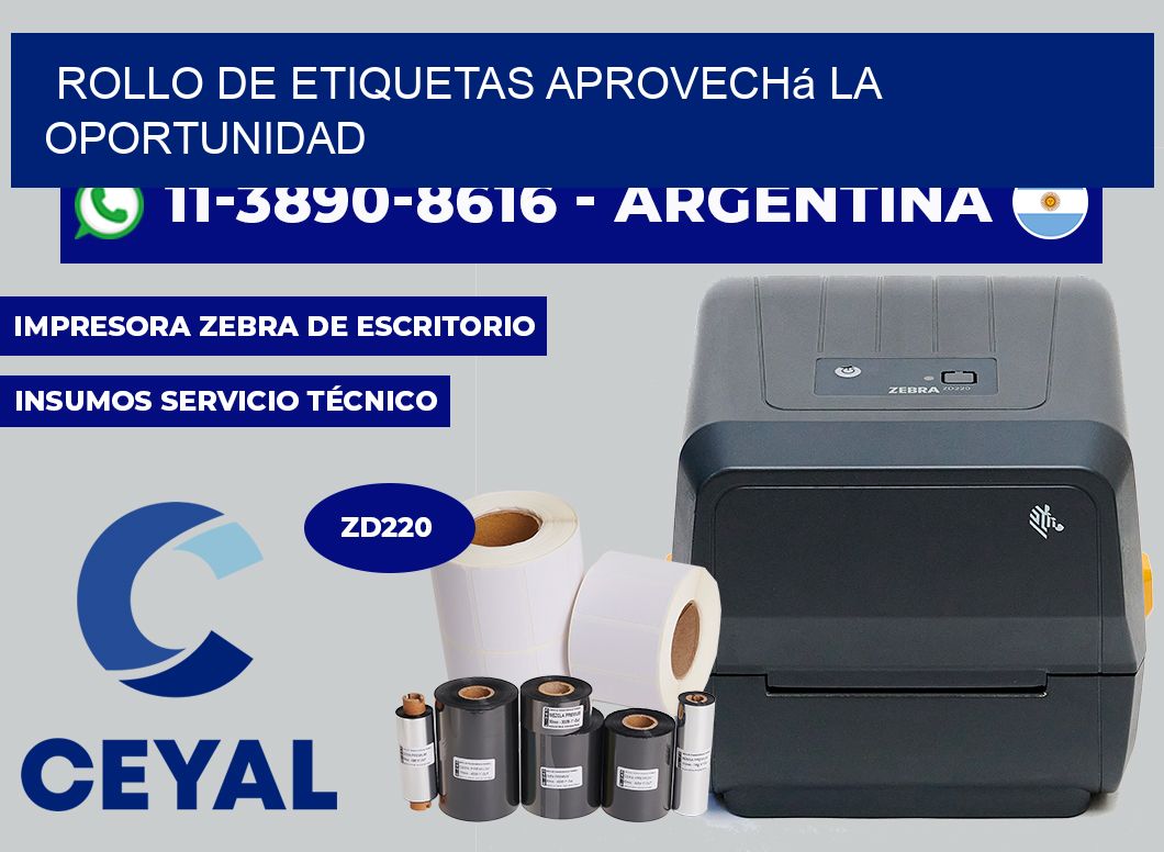 ROLLO DE ETIQUETAS Aprovechá la oportunidad