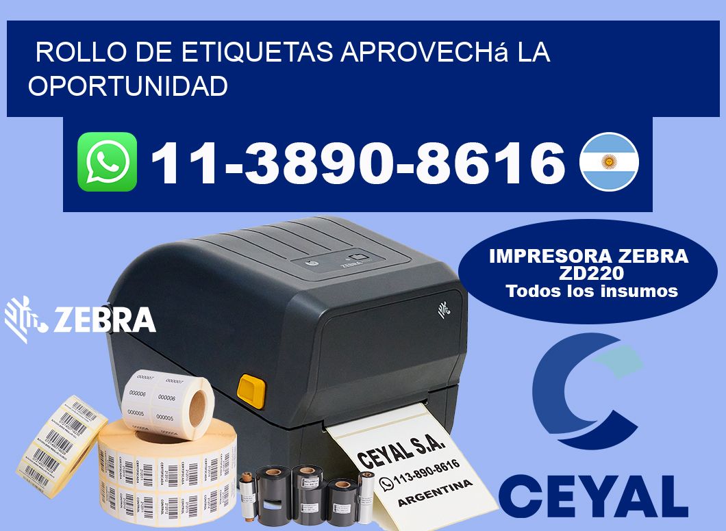 ROLLO DE ETIQUETAS Aprovechá la oportunidad