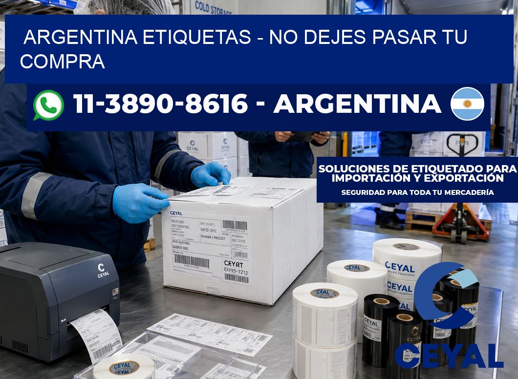ARGENTINA ETIQUETAS - No dejes pasar tu compra