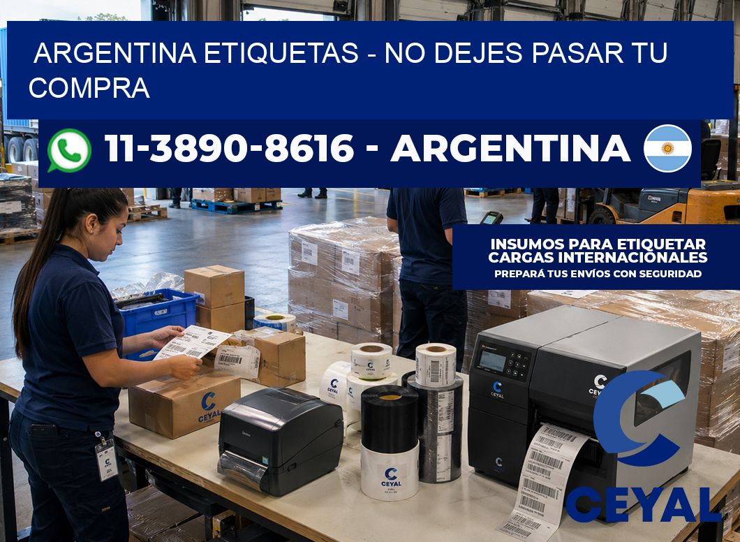 ARGENTINA ETIQUETAS - No dejes pasar tu compra