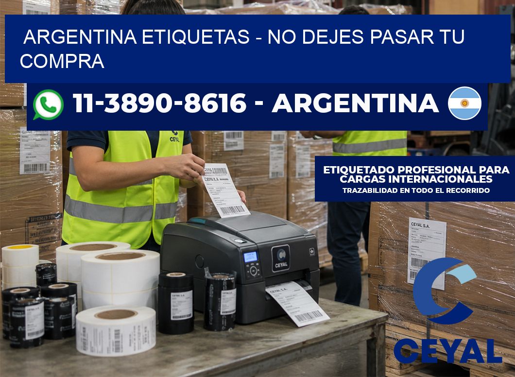ARGENTINA ETIQUETAS - No dejes pasar tu compra