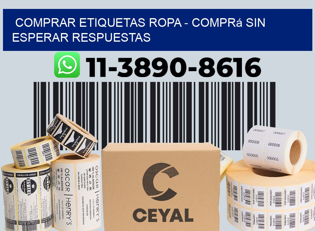 COMPRAR ETIQUETAS ROPA - Comprá sin esperar respuestas