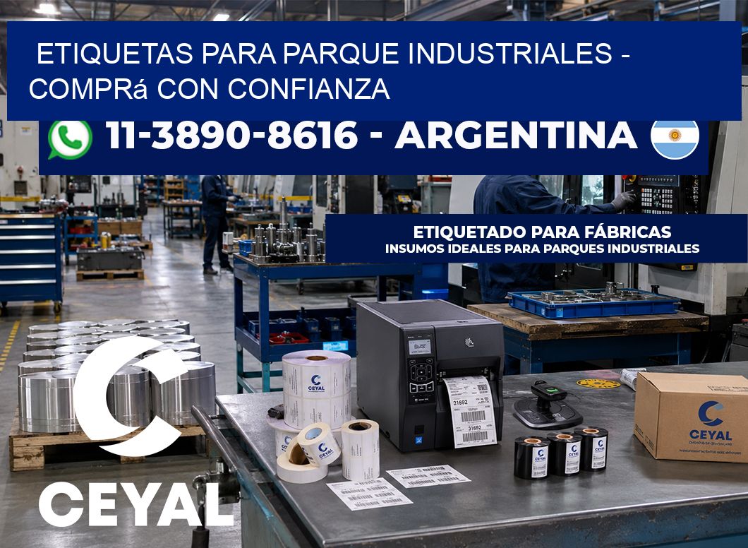 ETIQUETAS PARA PARQUE INDUSTRIALES - Comprá con confianza