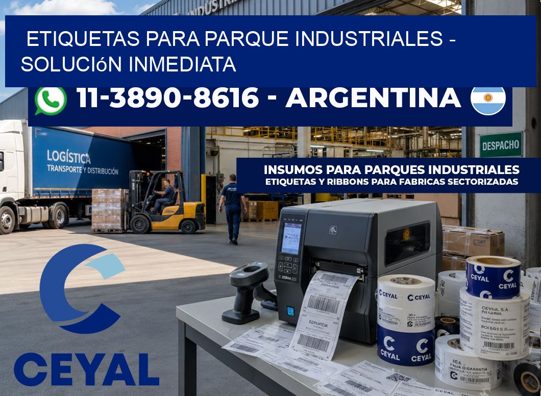 ETIQUETAS PARA PARQUE INDUSTRIALES - Solución inmediata