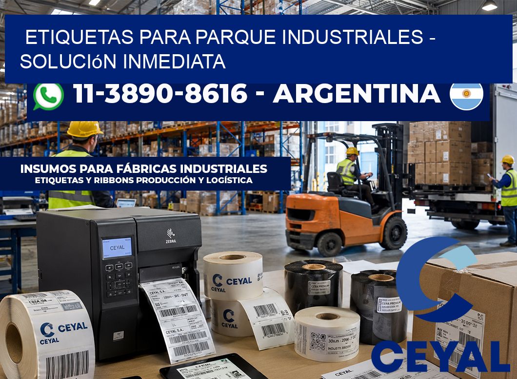 ETIQUETAS PARA PARQUE INDUSTRIALES – Solución inmediata
