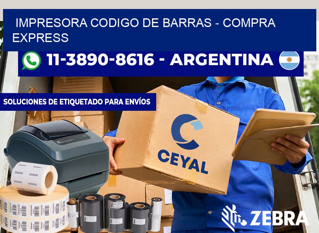 IMPRESORA CODIGO DE BARRAS - Compra express