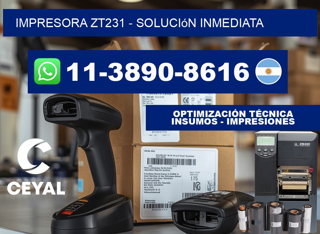 IMPRESORA ZT231 - Solución inmediata