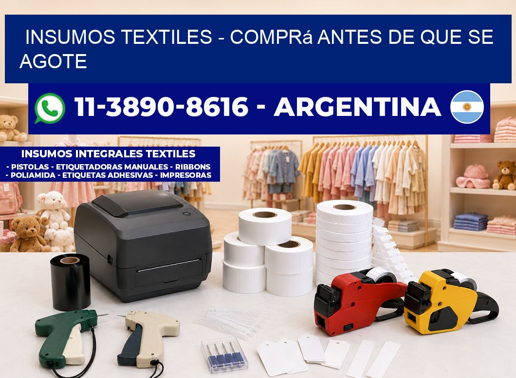 INSUMOS TEXTILES - Comprá antes de que se agote