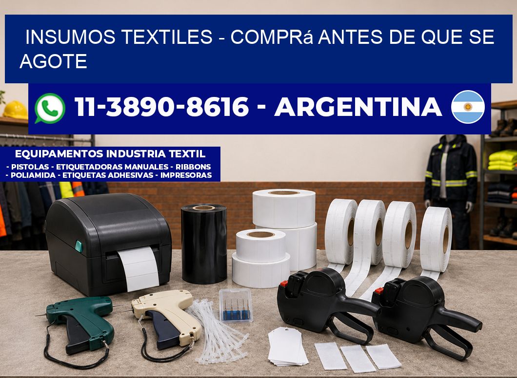 INSUMOS TEXTILES - Comprá antes de que se agote