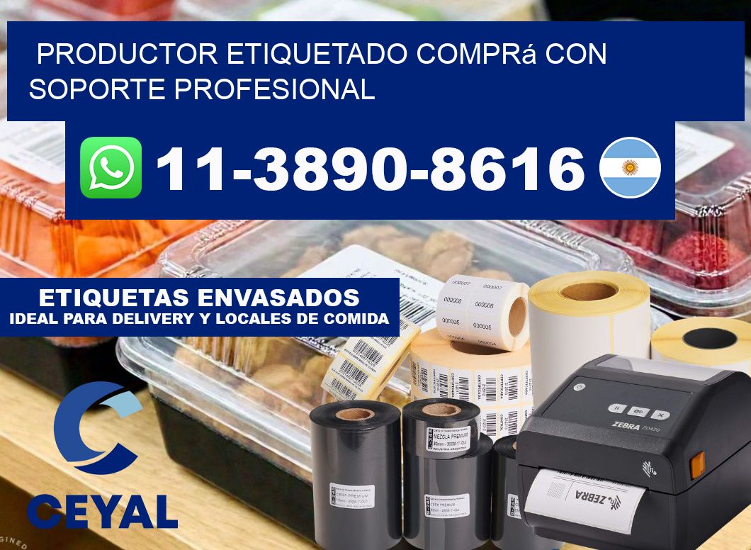 PRODUCTOR ETIQUETADO Comprá con soporte profesional