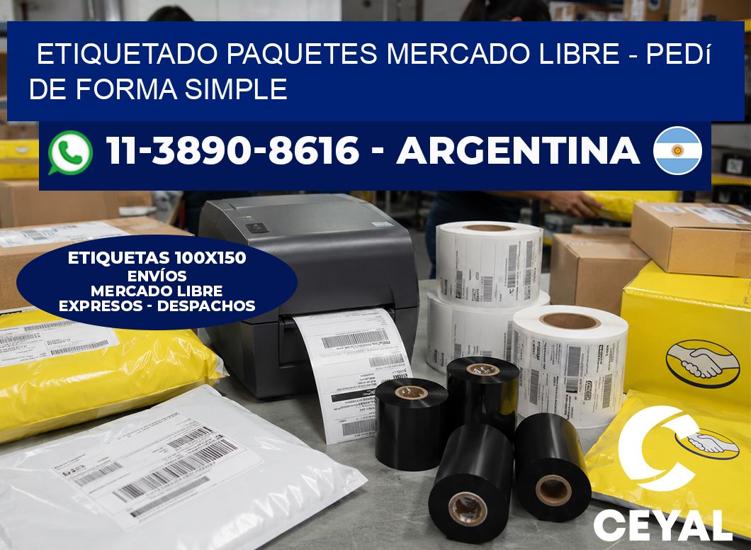 etiquetado paquetes mercado libre - Pedí de forma simple