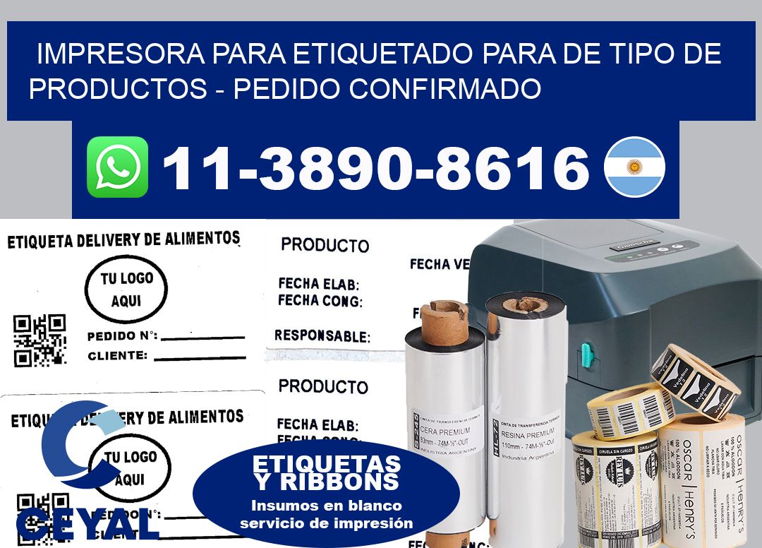 IMPRESORA PARA ETIQUETADO PARA DE TIPO DE PRODUCTOS – Pedido confirmado