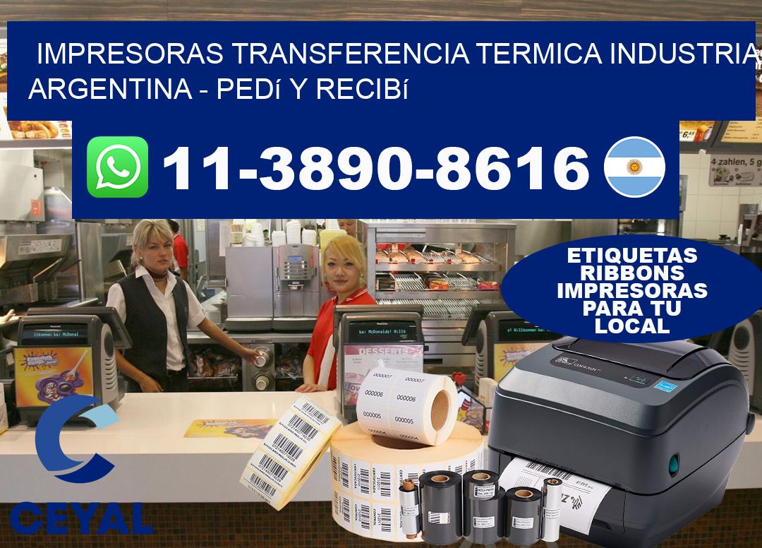 IMPRESORAS TRANSFERENCIA TERMICA INDUSTRIA ARGENTINA - Pedí y recibí